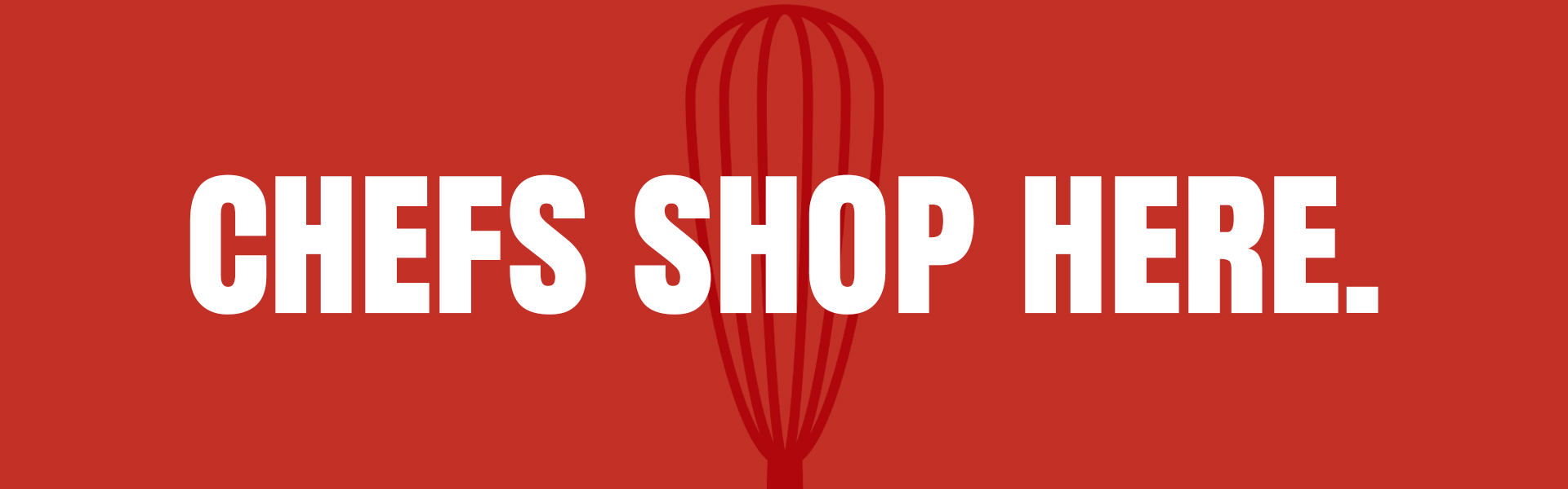 Chefs shop. here